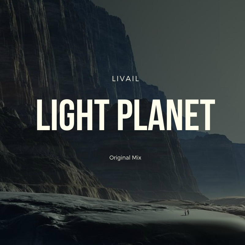 LiVAiL - Light Planet (Original Mix)