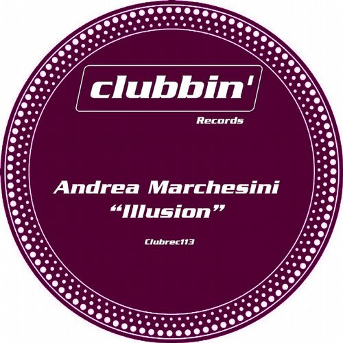 Andrea Marchesini - Illusion (Original Mix)