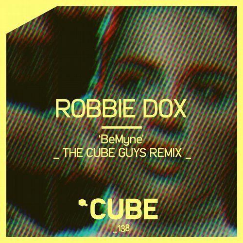 Robbie Dox - BeMyne (The Cube Guys Remix)