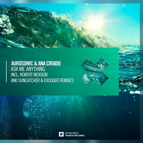 Aurosonic, Ana Criado - Ask Me Anything (Robert Nickson Extended Mix)