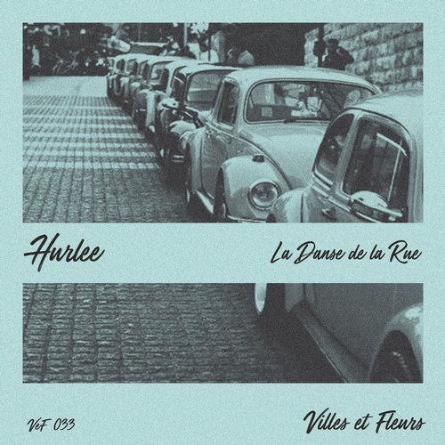 Hurlee - La danse de la Rue (Original Mix)