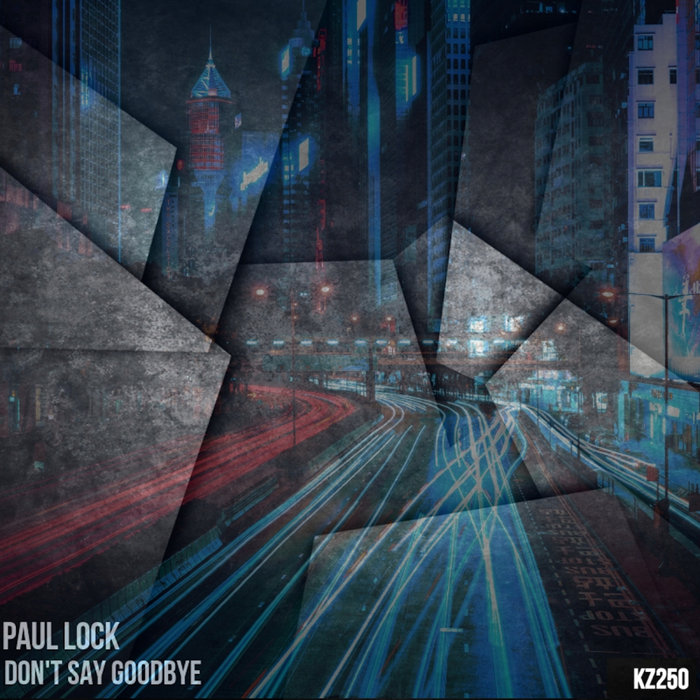 Paul Lock - Don't Say Goodbye (Patrick Podage Remix)