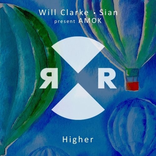 Sian, Will Clarke, Amok - Higher (Original Mix)