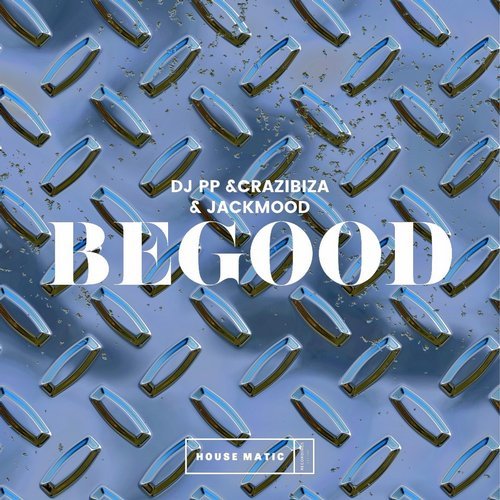 DJ PP & Crazibiza and Jackmood - Be Good (Original Mix)