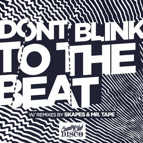 Don't Blink - To The Beat (Original Mix)