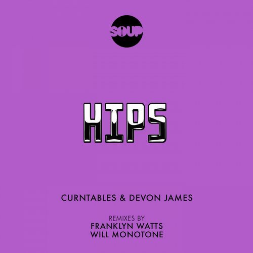 Devon James, Curntables - Hips (Franklyn Watts Remix)