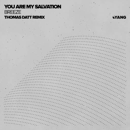 You Are My Salvation - Breeze (Thomas Datt Remix)