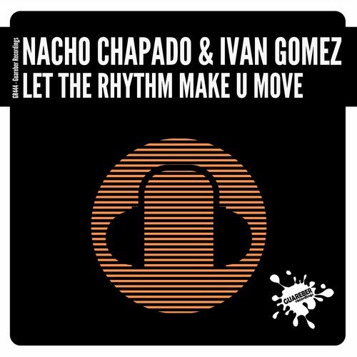 Nacho Chapado, Ivan Gomez - Let The Rhythm Make U Move (Original Mix)