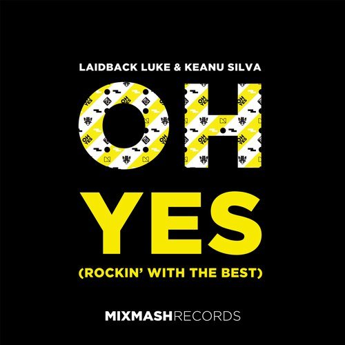 Laidback Luke & Keanu Silva - Oh Yes (Rockin' With The Best) (RetroVision Remix)