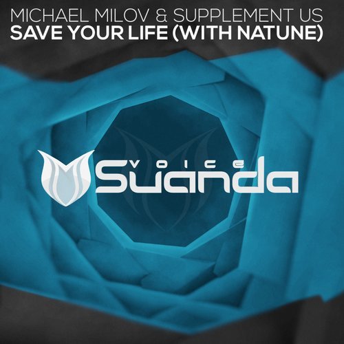 Michael Milov, Supplement Us, Natune - Save Your Life (Extended Mix)