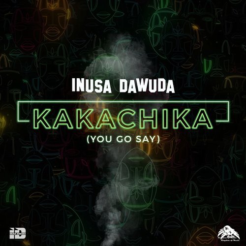 Inusa Dawuda - Kakachika (You Go Say) (DJ Chick Undergroove Remix)