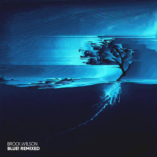 Brock Wilson – blue (Lapsung Remix)