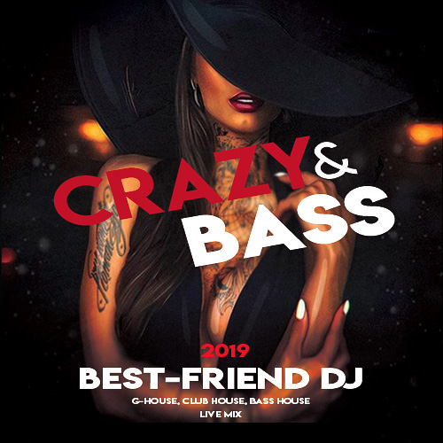 Best-Friend DJ - Crazy Bass 2019 (Live Mix)
