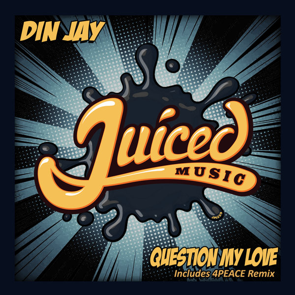 Din Jay - Question My Love (Original Mix)