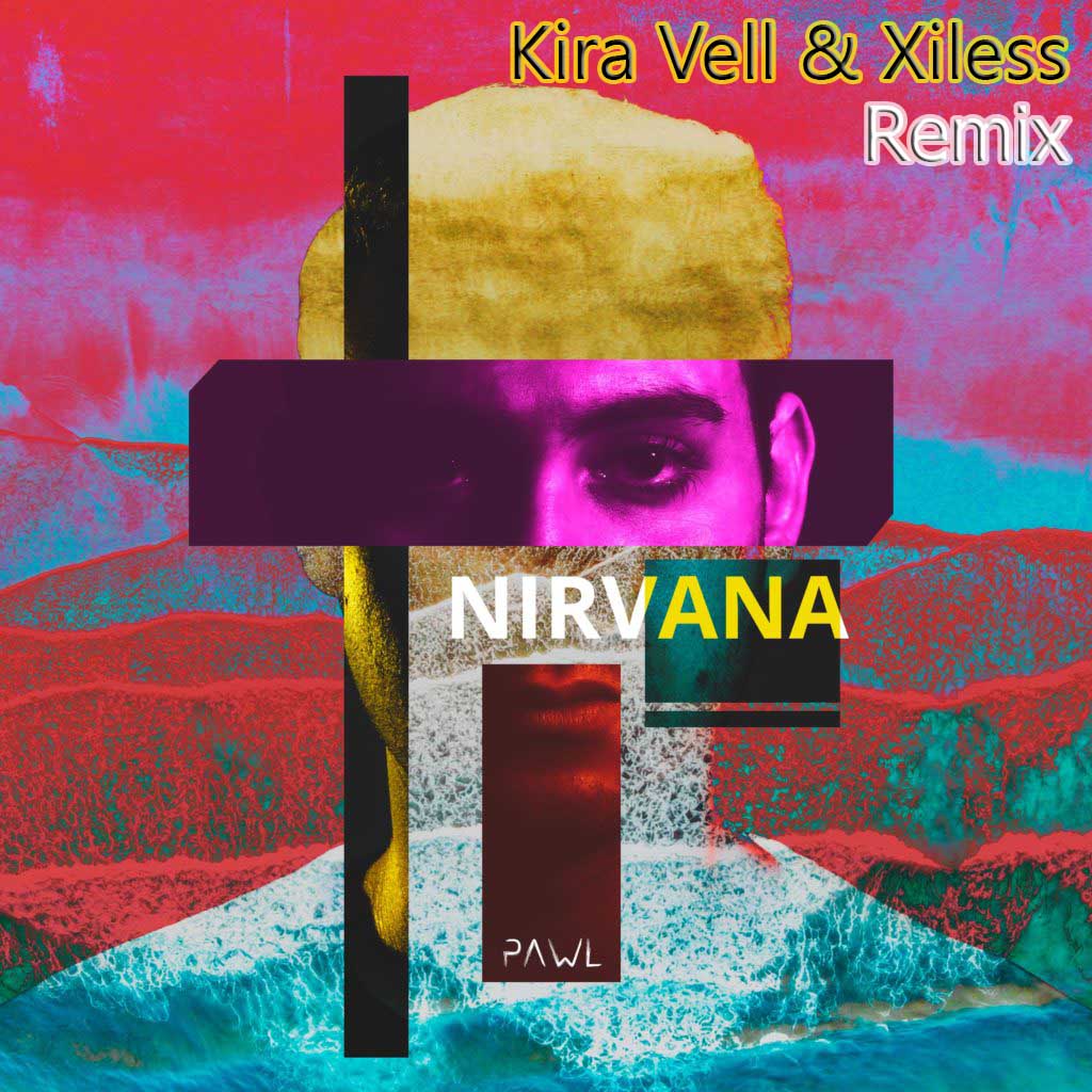 Pawl - Nirvana (Kira Vell & Xiless Extended Remix)