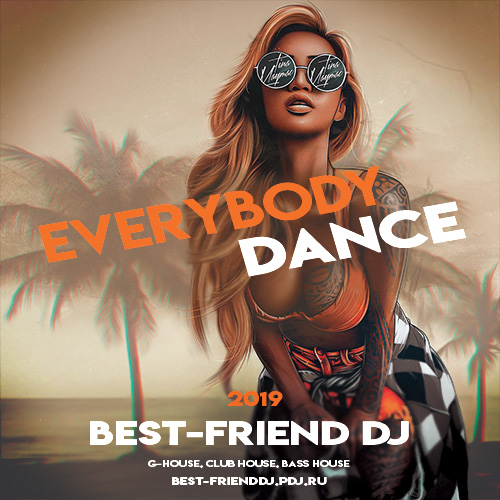 Best-Friend DJ - Everybody Dance 2019