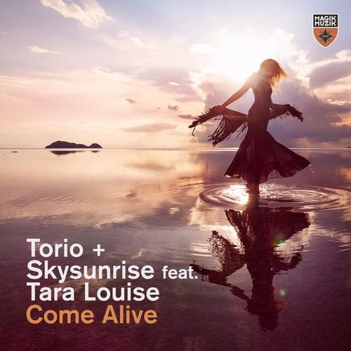 Torio + Skysunrise feat. Tara Louise - Come Alive (Extended Mix)
