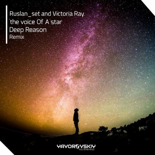 Ruslan Set & Victoria Ray - The Voice Of A Star (Deep Reason Progressive Remix)