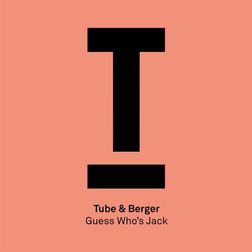 Tube & Berger - Guess Who’s Jack (Extended Mix)