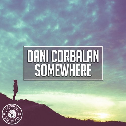 Dani Corbalan - Somewhere (Original Mix)