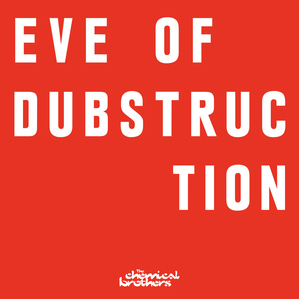 The Chemical Brothers - Eve Of Dubstruction (Original Mix)