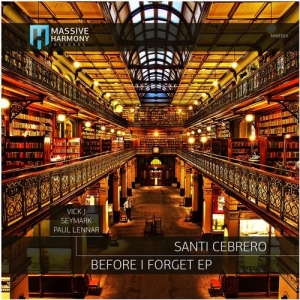 Santi Cebrero - Before I Forget (Original Mix)