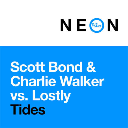 Scott Bond & Charlie Walker vs. Lostly - Tides (Club Mix)