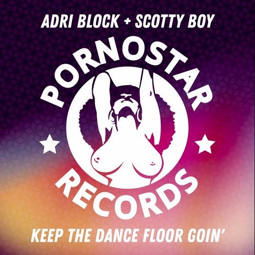 Scotty Boy, Adri Block - Keep The Dance Floor Goin' (Original Mix)