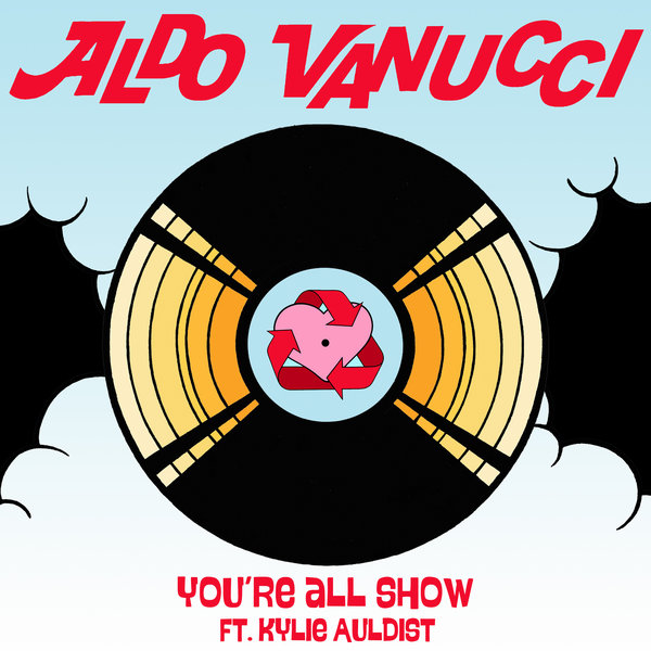 Aldo Vanucci, Kylie Auldist - Youre All Show (Flevans Remix)