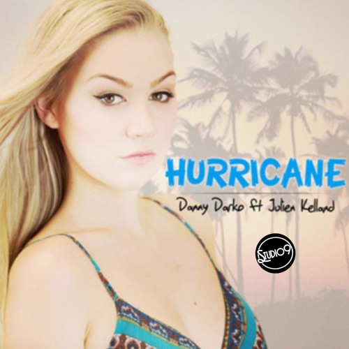Danny Darko ft. Julien Kelland - Hurricane (Studio9 Remix)