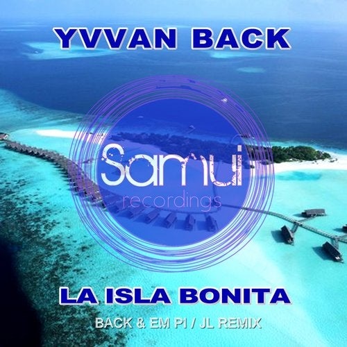 Yvvan Back - La Isla Bonita (JL Back, Em Pi Summer Mix)