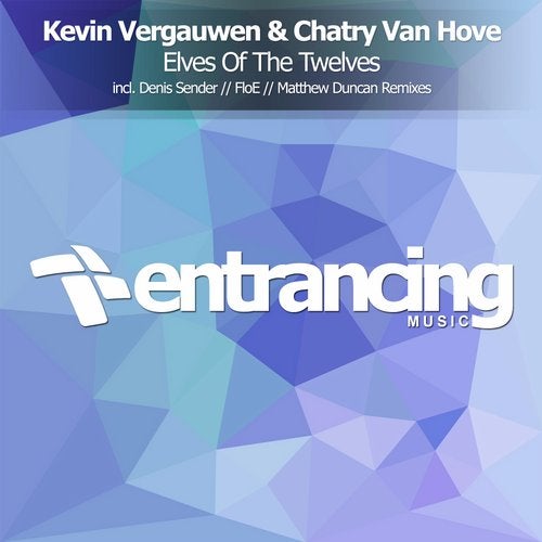 Kevin Vergauwen & Chatry Van Hove - Elves Of The Twelves (Denis Sender Remix)