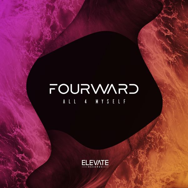 Fourward - All 4 Myself (Original Mix)