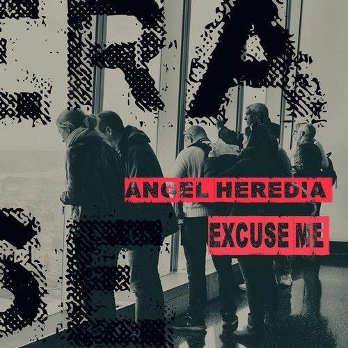 Angel Heredia - Excuse Me (Original Mix)