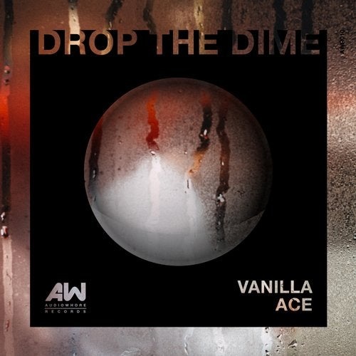 Vanilla Ace - Drop The Dime (Original Mix)