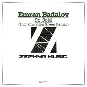 Emran Badalov - So Cold (Christian Green Remix)