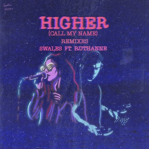 RuthAnne, Swales - Higher (Call My Name) (Biscits Remix)