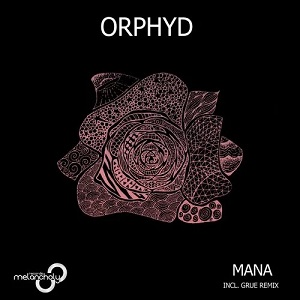 Orphyd - Mana (Grue Remix)