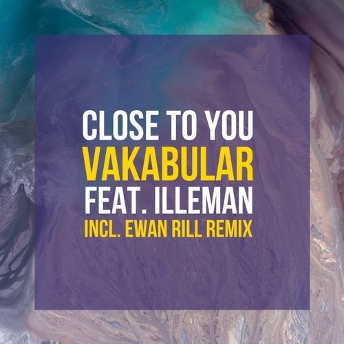 Vakabular feat. Illeman - Close To You (Original Mix)