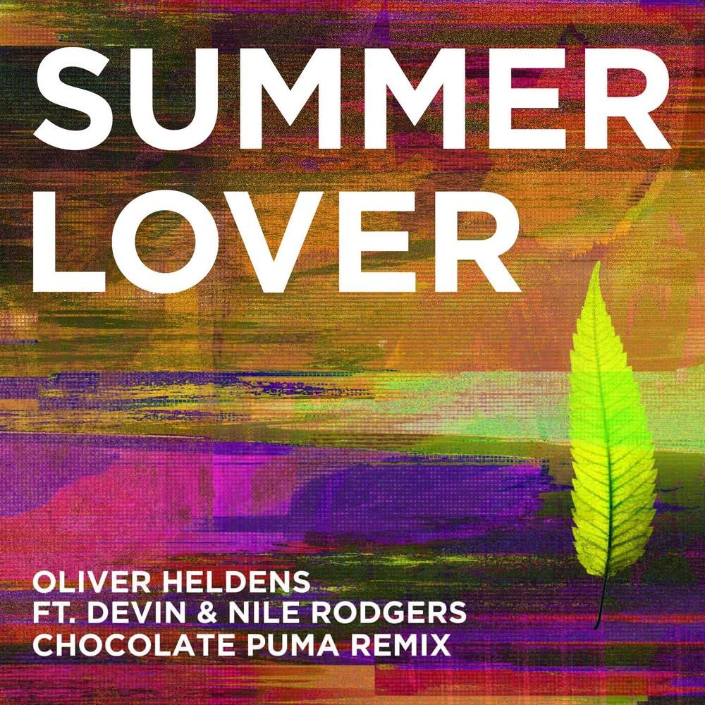 Oliver Heldens, Devin & Nile Rodgers - Summer Lover (Chocolate Puma Extended Remix)