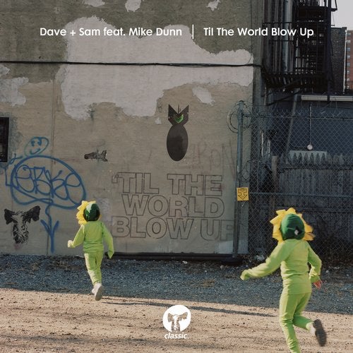 Dave + Sam feat. Mike Dunn - Til The World Blow Up  (Mike Dunn Extended DubB MixX)