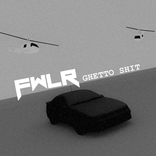 FWLR - Ghetto Shit (Original Mix)