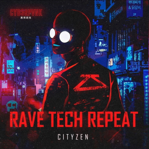 Cityzen - Rave Tech Repeat (Original Mix)