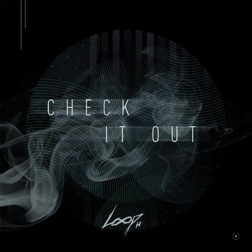 Loop H - Check It Out (Original Mix)