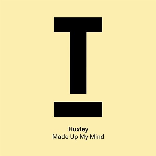 Huxley - Made Up My Mind (Extended Mix)