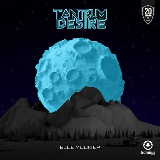 Tantrum Desire - Blue Moon (Original Mix)