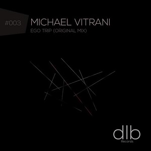 Michael Vitrani - Ego Trip (Original Mix)