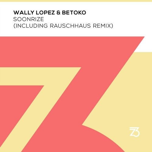 Wally Lopez, Betoko - Soonrize (Rauschhaus Extended Mix)