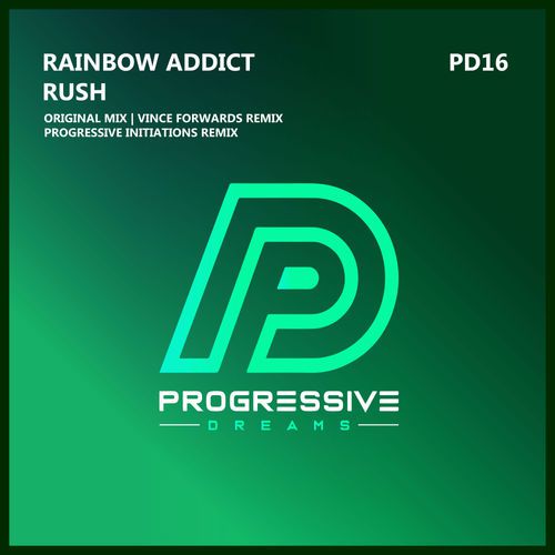 Rainbow Addict - Rush (Progressive Initiations Remix)