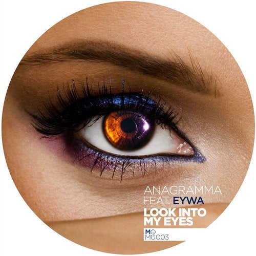 Anagramma ft. Eywa - Look Into My Eyes (Original Mix)